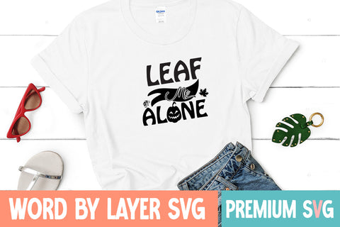Leaf Me Alone SVG CUT FILE SVG Blessedprint 