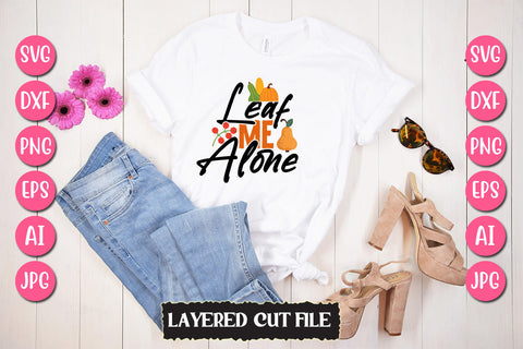 Leaf Me Alone SVG Cut File SVG Newmockups 