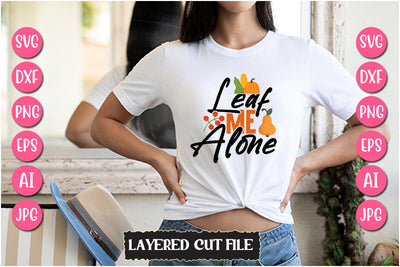 Leaf Me Alone SVG Cut File SVG Newmockups 