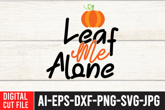 Leaf me Alone SVG Design SVG BlackCatsMedia 