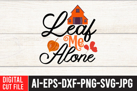 Leaf Me Alone SVG Design SVG BlackCatsMedia 