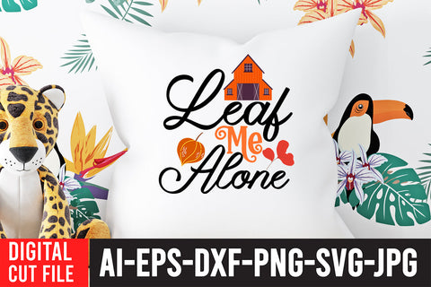 Leaf Me Alone SVG Design SVG BlackCatsMedia 