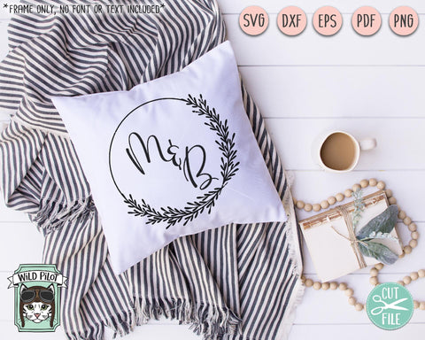 Leaf Wreath Monogram Frame SVG Cut File SVG Wild Pilot 