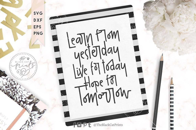 Learn from yesterday | Inspirational cut file SVG TheBlackCatPrints 