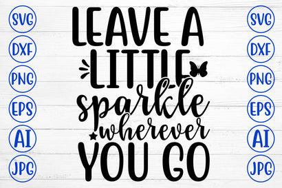 LEAVE A LITTLE SPARKLE WHEREVER YOU GO SVG Cut File SVG Syaman 