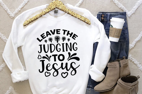 Leave The Judging To Jesus SVG SVG Creativeart88 