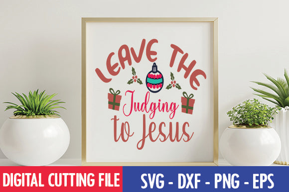 Leave the Judging to Jesus SVG SVG thesvgfactory 