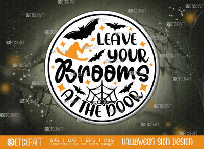 Leave Your Brooms At The Door Sign SVG Cut File | Witch Svg | Halloween Door Hanger Svg | Round Wood Sign Svg | Halloween Decor Svg | Farmhouse Sign Svg | Halloween Sign Svg | Halloween Wood Sign Design SVG ETC Craft 
