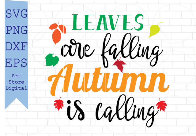 Leaves are Falling Autumn is Calling Svg, Autumn Svg SVG Artstoredigital 