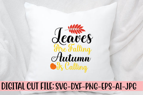 Leaves Are Falling Autumn Is Calling SVG Design SVG Syaman 