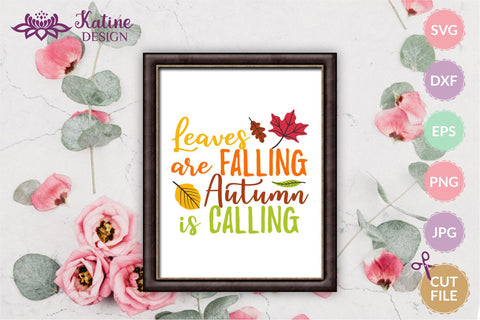 Leaves are falling autumn is calling Svg Fall Sign Quote svg Fall sayings svg Fall Quote svg Autumn quote Fall svg. Jpg, png, eps, dxf, svg cut file. SVG KatineDesign 