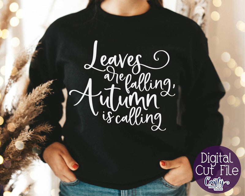 Leaves Are Falling Autumn Is Calling Svg - Fall Svg - Pumpkin Svg - So ...