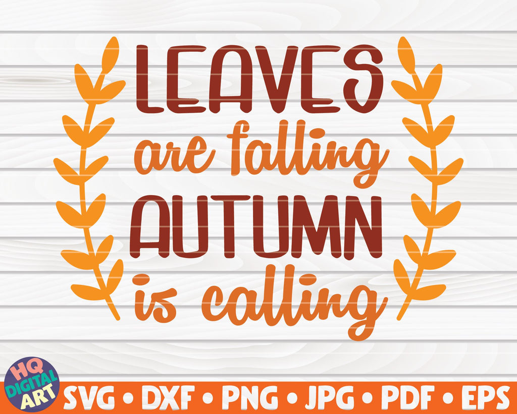 Leaves are falling autumn is calling SVG | Fall SVG - So Fontsy