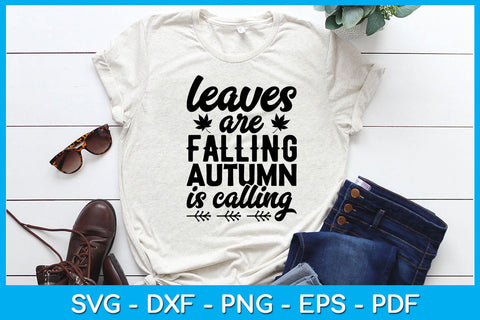 Leaves Are Falling Autumn Is Calling SVG PNG PDF Cut File SVG Creativedesigntee 