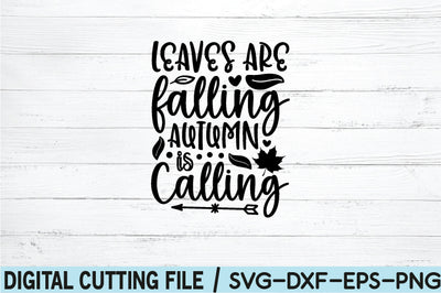 leaves are falling autumn is calling SVG SVG buydesign 
