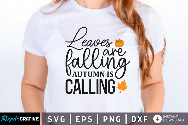 Leaves are falling autumn is calling SVG SVG Regulrcrative 