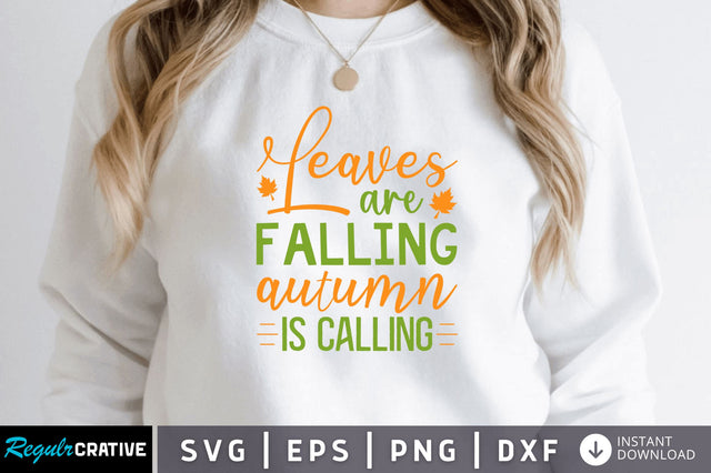 Leaves are falling autumn is calling SVG SVG Regulrcrative 