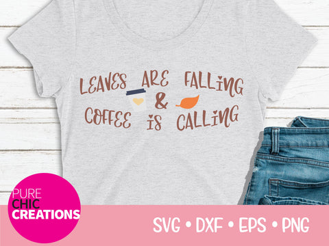 Leaves Are Falling & Coffee Is Calling - Cricut - Silhouette - svg - dxf - eps - png - Digital File - SVG Cut File - Fall SVG - Fall cut file SVG Pure Chic Creations 