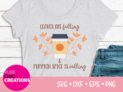 Leaves Are Falling & Pumpkin Spice Is Calling - Cricut - Silhouette - svg - dxf - eps - png - Digital File - SVG Cut File - Fall SVG - Fall SVG Pure Chic Creations 