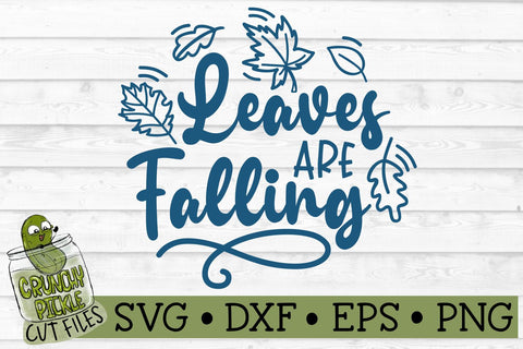 Leaves are Falling SVG File SVG Crunchy Pickle 