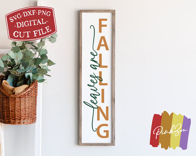 Leaves Are Falling SVG Files, Fall Porch Svg, Front Porch Svg, Vertical Sign Svg, Autumn Svg, Commercial Use, Digital Cut Files, DXF PNG (1322195733) SVG PinkZou 
