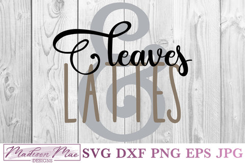 Leaves & Lattes, Fall Coffee SVG SVG Madison Mae Designs 