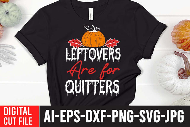 LeftOvers Are For Quitters SVG Cut File SVG BlackCatsMedia 