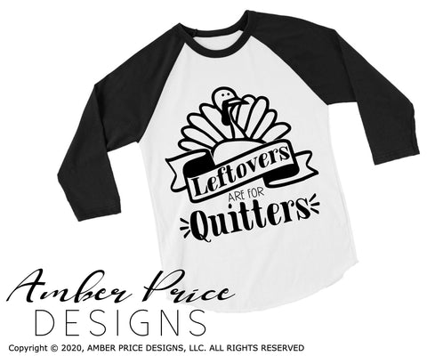 Leftovers are for quitters SVG | Funny Thanksgiving SVG PNG DXF | Cute Fall SVGs for Kids & Adults SVG Amber Price Design 
