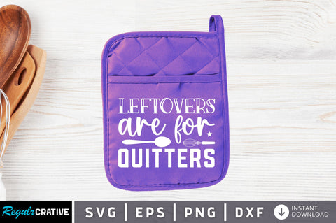 Leftovers are for quitters SVG SVG Regulrcrative 