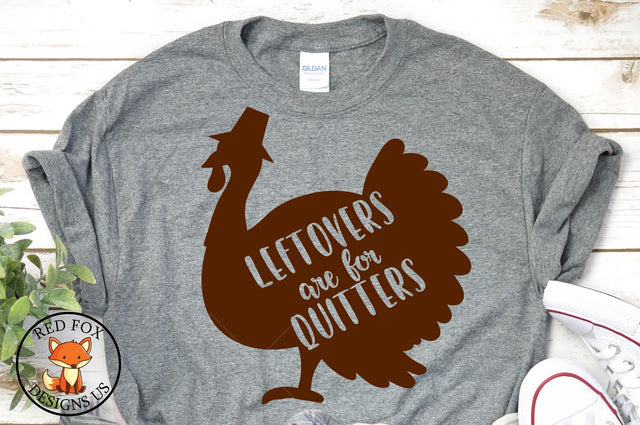Leftovers Are For Quitters SVG | Thanksgiving SVG DXF PNG SVG RedFoxDesignsUS 