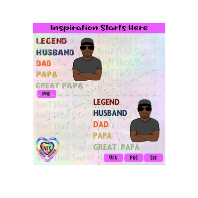 Legend Husband Dad Papa Great Papa | Man With Beard, Sunglasses Hat (Dark Skin) - Transparent PNG SVG DXF - Silhouette, Cricut, ScanNCut SVG Aint That Sweet 