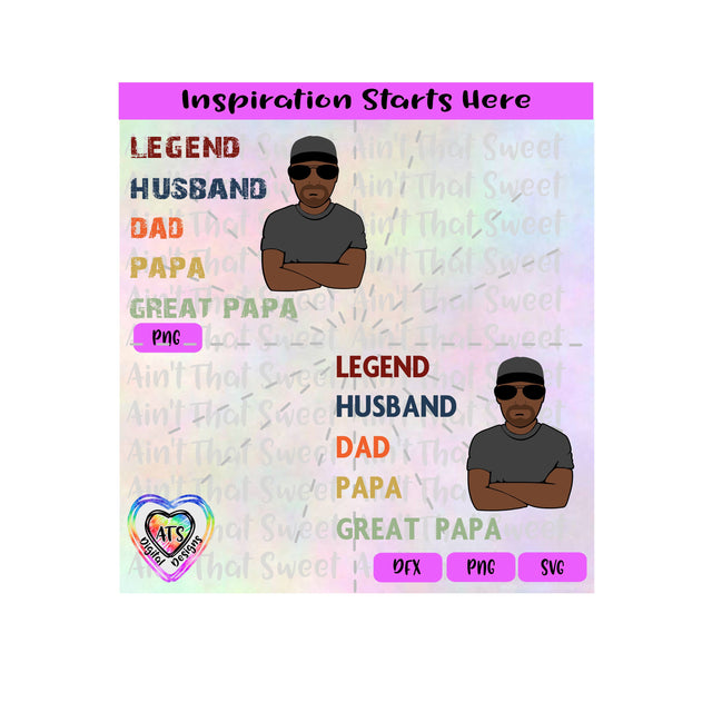 Legend Husband Dad Papa Great Papa | Man With Beard, Sunglasses Hat (Dark Skin) - Transparent PNG SVG DXF - Silhouette, Cricut, ScanNCut SVG Aint That Sweet 