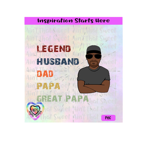 Legend Husband Dad Papa Great Papa | Man With Beard, Sunglasses Hat (Dark Skin) - Transparent PNG SVG DXF - Silhouette, Cricut, ScanNCut SVG Aint That Sweet 