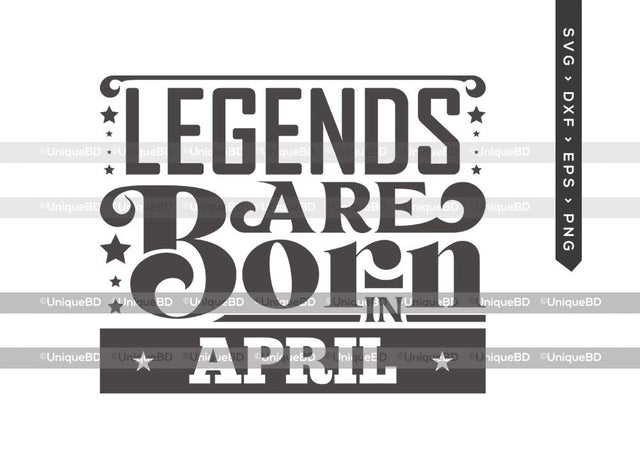 Legends Are Born In April SVG | Kings are Born Svg | Birthday King Svg | Birthday Queen Svg | April Birthday | Birthday Month Svg | Birthday Quotes Svg | Birthday Shirt SVG ETC Craft 