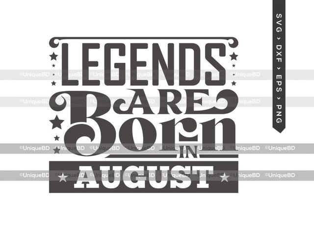 Legends Are Born In August SVG | Kings are Born Svg | Birthday King Svg | Birthday Queen Svg | August Birthday | Birthday Month Svg | Birthday Quotes Svg | Birthday Shirt SVG ETC Craft 
