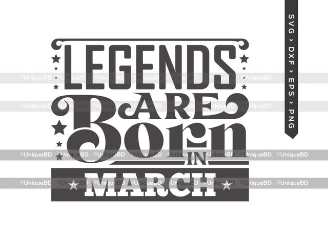 Legends Are Born In March SVG | Kings are Born Svg | Birthday King Svg | Birthday Queen Svg | March Birthday | Birthday Month Svg | Birthday Quotes Svg | Birthday Shirt SVG ETC Craft 