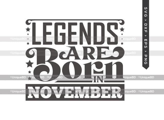 Legends Are Born In November SVG | Kings are Born Svg | Birthday King Svg | Birthday Queen Svg | November Birthday | Birthday Month Svg | Birthday Quotes Svg | Birthday Shirt SVG ETC Craft 