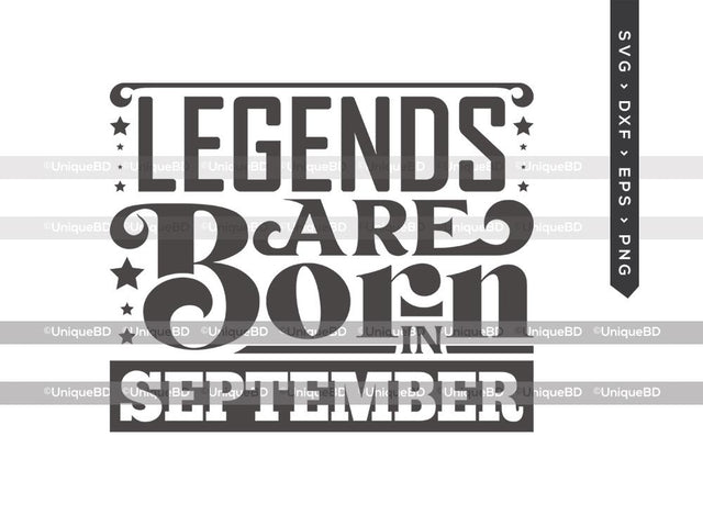Legends Are Born In September SVG | Kings are Born Svg | Birthday King Svg | Birthday Queen Svg | September Birthday | Birthday Month Svg | Birthday Quotes Svg | Birthday Shirt SVG ETC Craft 