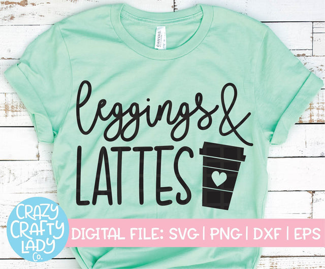 Leggings & Lattes SVG Crazy Crafty Lady Co. 