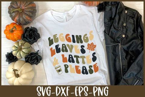 Leggings Leaves and Lattes Please | Fall Quote SVG SVG B Renee Design 