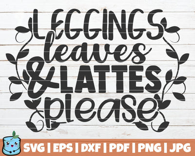 Leggings Leaves And Lattes Please SVG MintyMarshmallows 