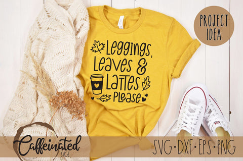 Leggings Leaves and Lattes Please SVG SVG Caffeinated SVGs 