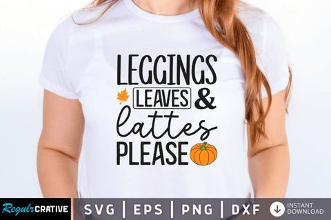 Leggings leaves and lattes please SVG SVG Regulrcrative 