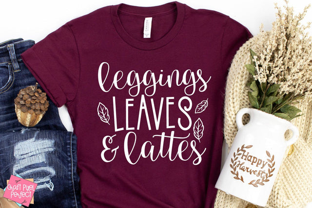 Leggings Leaves & Lattes, Fall Tshirt Svg, Autumn Saying Svg SVG Craft Pixel Perfect 