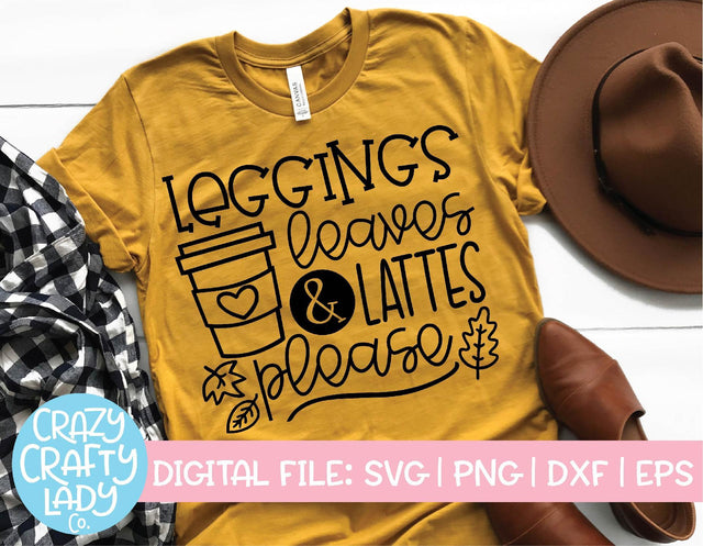 Leggings, Leaves, & Lattes Please | Fall SVG Cut File SVG Crazy Crafty Lady Co. 