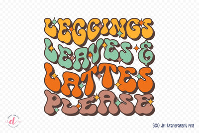 Leggings Leaves & Lattes Please - Retro Fall PNG Sublimation CraftLabSVG 