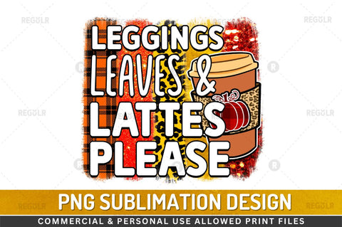 Leggings Leaves & Lattes Please SVG Sublimation Regulrcrative 