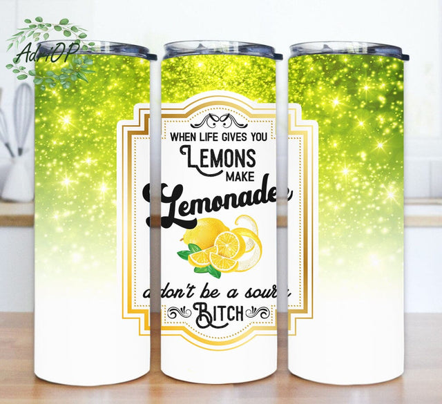 Lemons 20oz Skinny Tumbler, When Life Gives You Lemons Make Lemonade Design Png, Summer Tumbler Png, Funny Quote Sublimation Design, Digital Download Sublimation AdriOP 