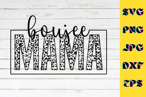 Leopard Boujee Mama SVG,Mom Life,Funny mom svg,Boujee SVG, Boo Svg,Boujee Mama svg,Cheetah Mama svg,Cricut Cut File,Trending svg,Sayings svg SVG NextArtWorks 
