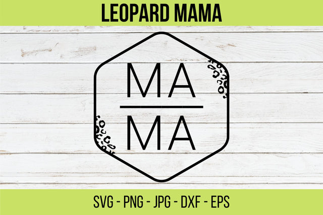 Leopard Mama Svg, Cheetah Mama Svg, Mama Svg, Mom Svg, Mom Life Svg, Leopard Mama Png, Leopard Mom Svg, Mother's Day Cricut Svg and Png. SVG NextArtWorks 